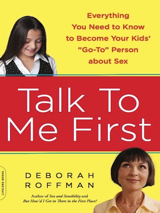 Title details for Talk to Me First by Deborah Roffman - Wait list
